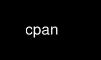 Run cpan in OnWorks free hosting provider over Ubuntu Online, Fedora Online, Windows online emulator or MAC OS online emulator Run cpan in OnWorks free hosting provider over Ubuntu Online, Fedora Online, Windows online emulator or MAC OS online emulator